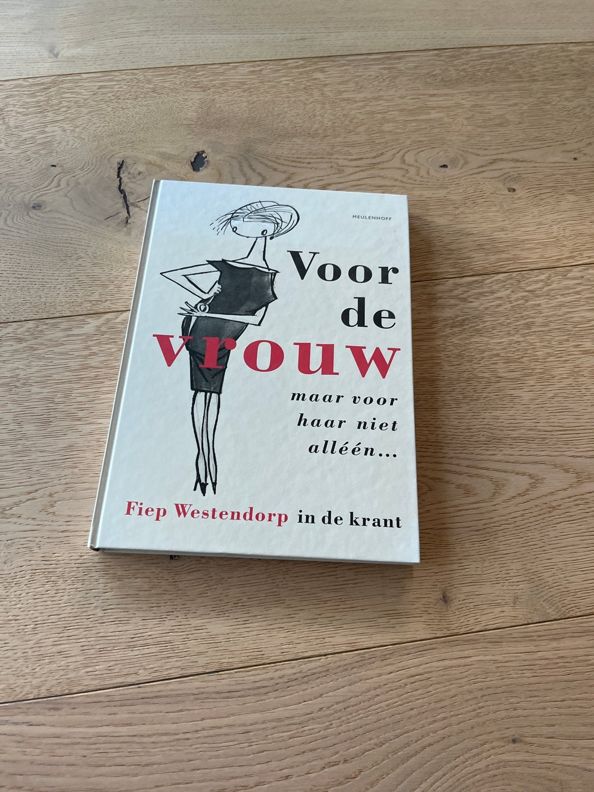 Voor de Vrouw - Fiep Westendorp (Eerste Druk), Ophalen of Verzenden, Zo goed als nieuw, Nederland