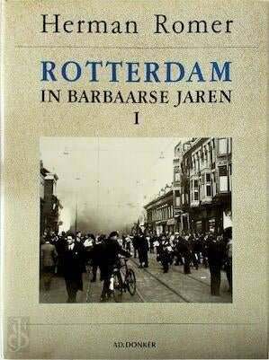 Rotterdam in Barbaarse jaren I / 1940-1945, Ophalen of Verzenden, 19e eeuw, Zo goed als nieuw