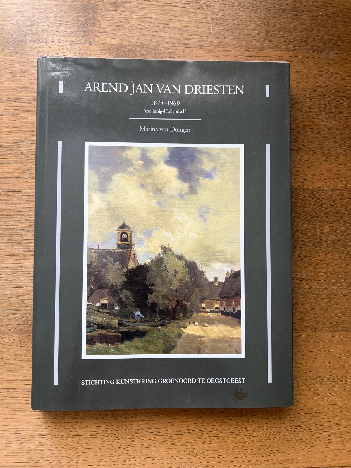 Arend Jan van Driesten 1878-1969 'zoo innig-Hollandsch', Ophalen of Verzenden, Zo goed als nieuw, Schilder- en Tekenkunst
