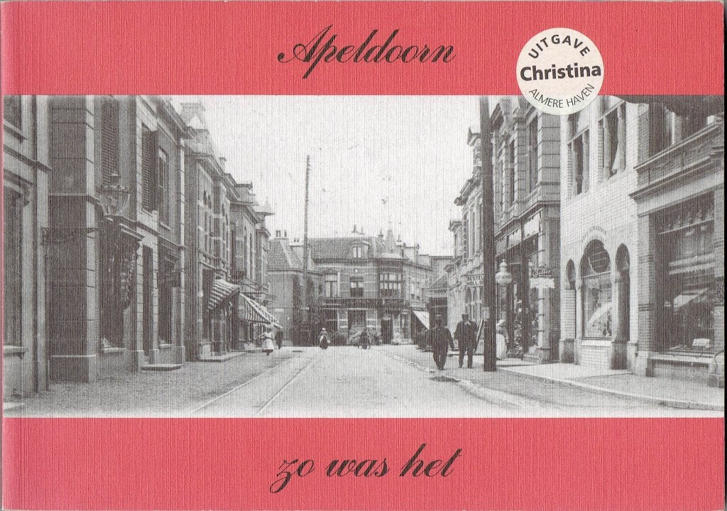 Apeldoorn Zo Was Het, Ophalen of Verzenden, H Ummels met foto,s van T v Amerongen, 20e eeuw of later, Gelezen