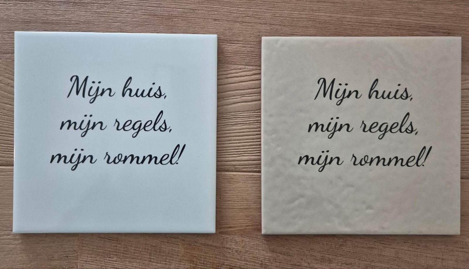 Spreuken tegeltjes, Ophalen