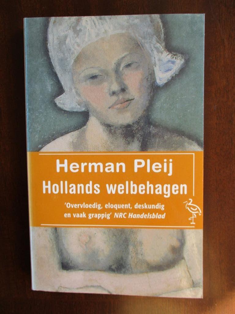 Boek: Herman Pleij, Hollands welbehagen, Ophalen of Verzenden, Zo goed als nieuw, Herman Pleij