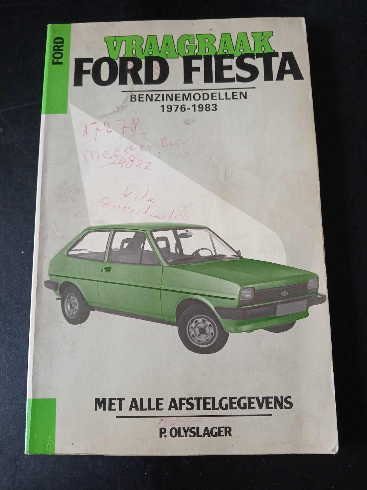 Vraagbaak Ford Fiesta Benzine Modellen 1976-1983, Ophalen of Verzenden, Gelezen, Ford, P. Olyslager