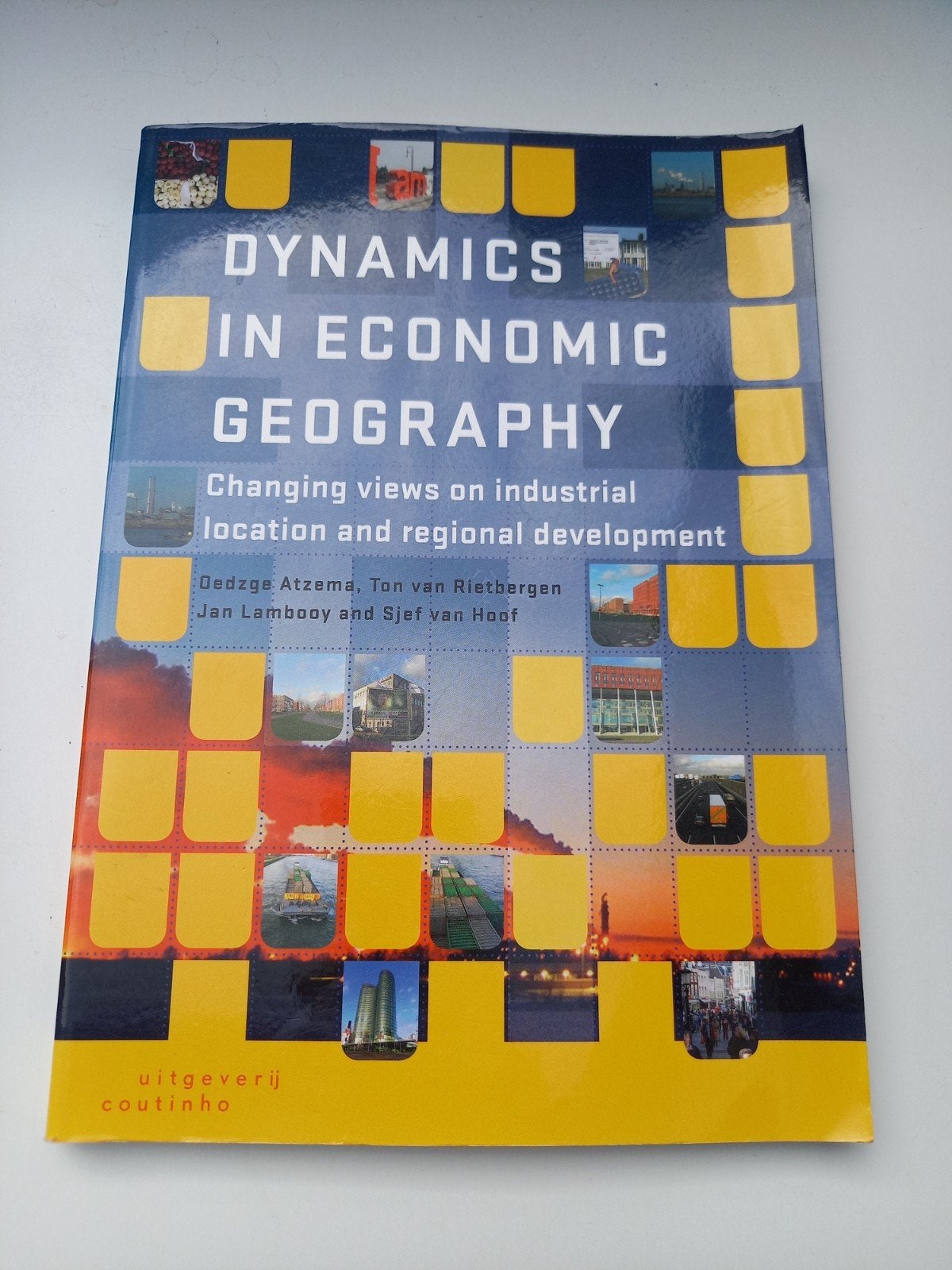 Dynamics in economic geography, Ophalen, Sjef van Hoof; Jan Lambooy; Ton van Rietbergen; Oedzge Atzema, Sociale wetenschap, Zo goed als nieuw