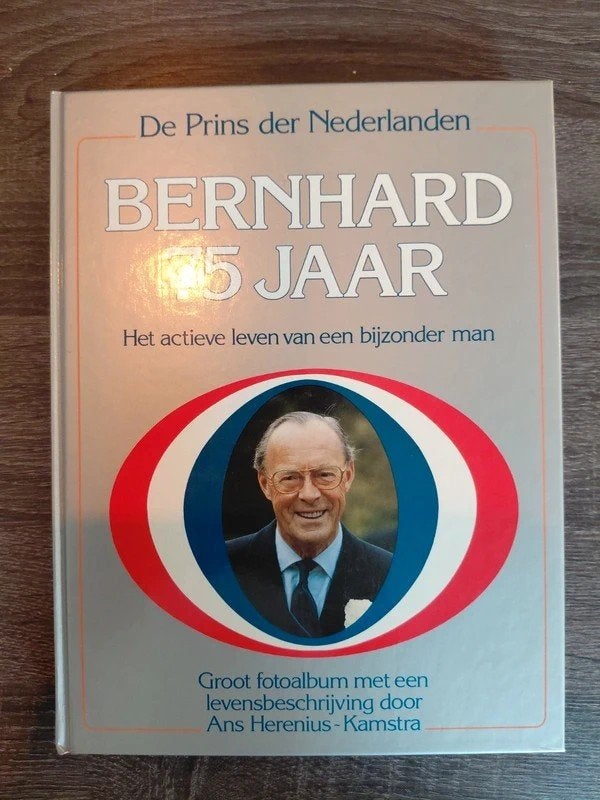 De Prins der Nederlanden Bernhard 75 Jaar, Ophalen of Verzenden, Zo goed als nieuw, Ans Herenius-Kamstra, Politiek