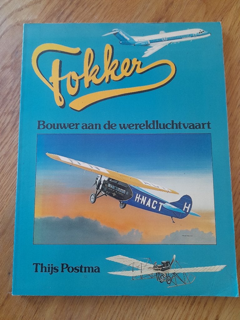 Thijs Postma Fokker Bouwer aan de wereldluchtvaart, Ophalen of Verzenden, Gelezen, Thijs Postma, Vliegtuig