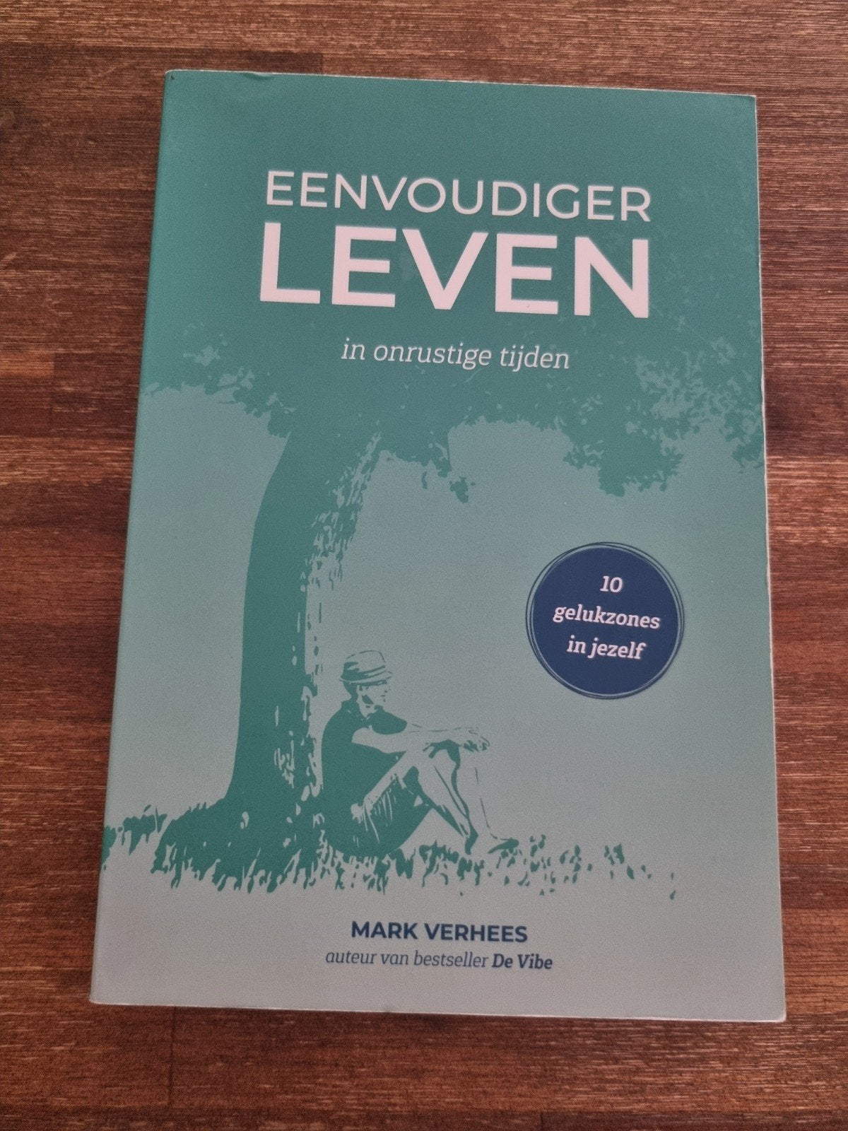 Eenvoudiger Leven: 10 gelukzones in jezelf - Mark Verhees, Boeken, Ophalen of Verzenden
