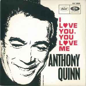 Anthony Quinn - I Love You, You Love Me / Single 7 / VG+, Ophalen of Verzenden, Zo goed als nieuw, Pop