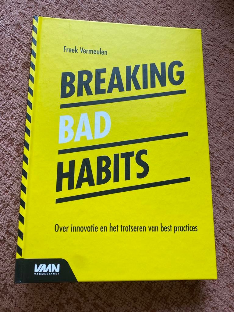 Breaking Bad Habits: Innovatie en best practices, Ophalen of Verzenden, Zo goed als nieuw, Management