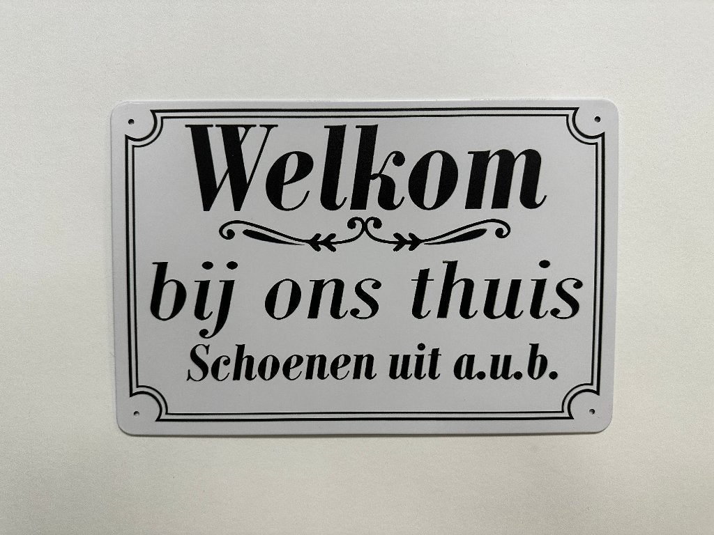 Welkom schoenen uit AUB reclamebord van metaal wandbord deco, Info@deconoord.nl, Deco Noord, Nieuw, Ophalen of Verzenden