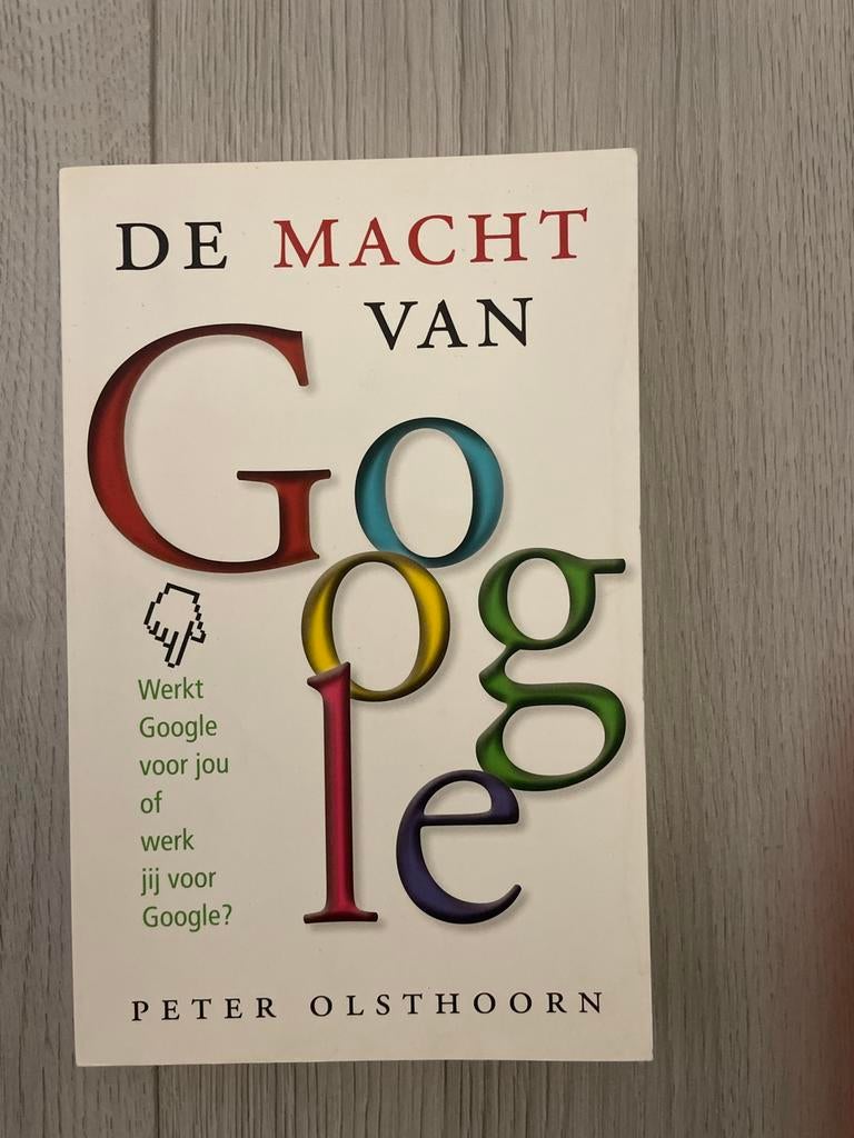 De Macht van Google - Peter Olsthoorn, Ophalen of Verzenden, Gelezen, E-commerce en Internet