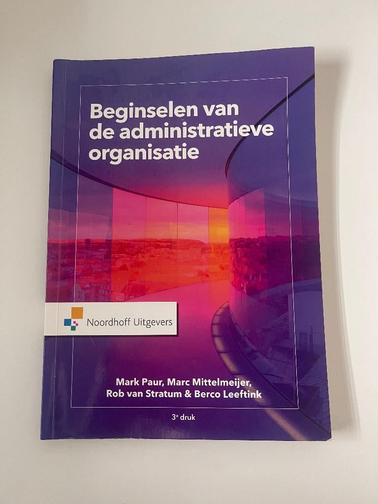 Beginselen vd administratieve organisatie ISBN:9789001876814, Mark Peur, Marc Mittelmeijer, Rob van Stratum & Berco Leeftink, Zo goed als nieuw