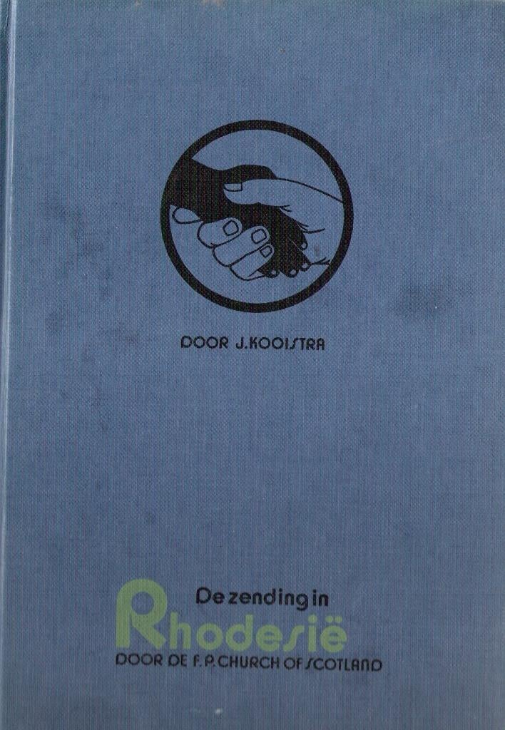 zending in Rhodesië - F.P. Church of Scotland- J. Koolstra, Ophalen, Gelezen, Christendom | Protestants