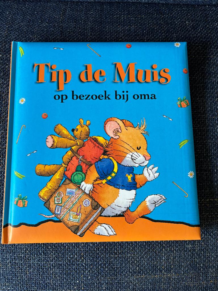 Tip de Muis op bezoek bij oma  ( Marco Campanella ), Boeken, Ophalen, Zo goed als nieuw, Marco Campanella, 3 tot 4 jaar