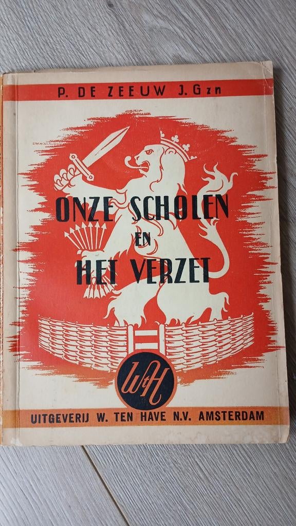 Onze Scholen en Het Verzet - P. de Zeeuw, Ophalen of Verzenden, Tweede Wereldoorlog, Zo goed als nieuw, Overige onderwerpen