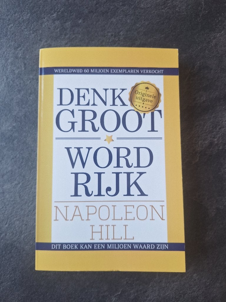 Denk groot, word rijk - Napoleon Hill, Ophalen of Verzenden, Nieuw, Napoleon hill