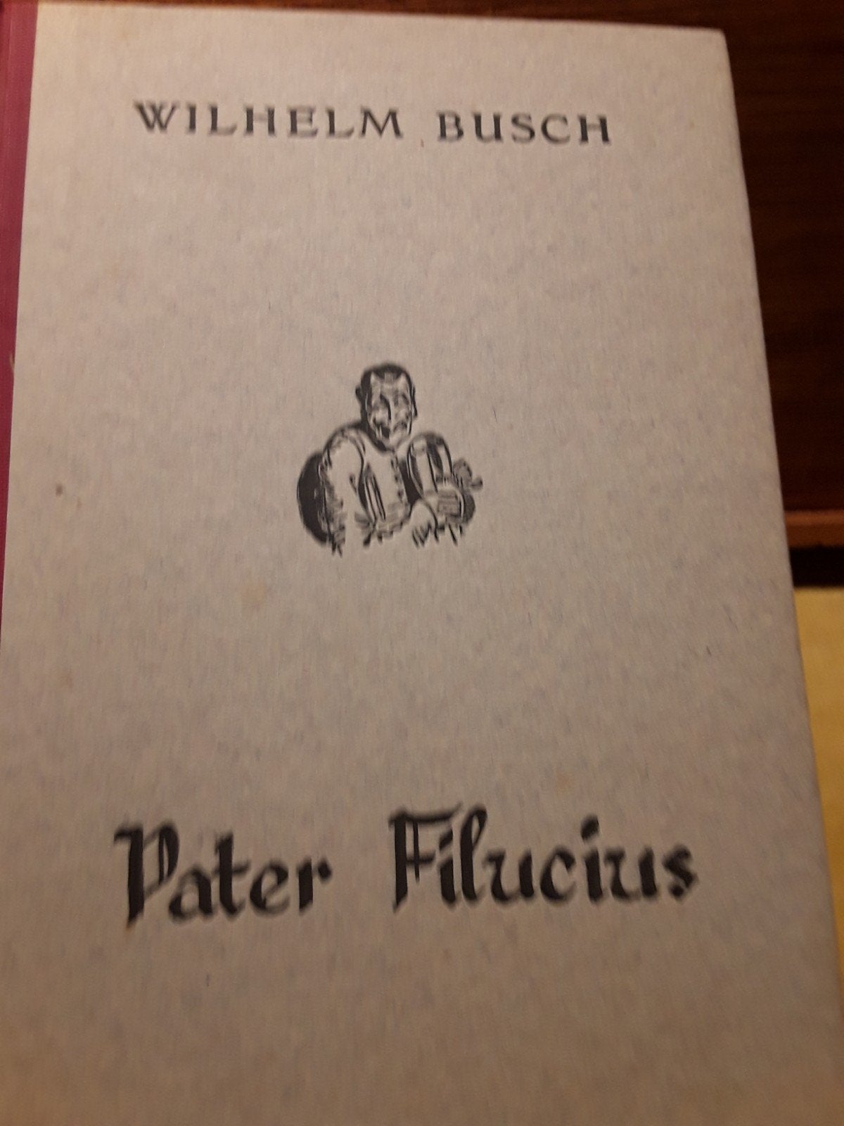 Wilhelm Busch - Pater Filucius (1943) - Zeldzaam boek, Ophalen of Verzenden, Gelezen, Wilhelm Busch