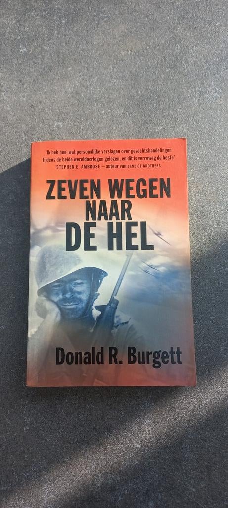 Zeven Wegen Naar De Hel - Donald R. Burgett, Boeken, Ophalen of Verzenden, Landmacht, Tweede Wereldoorlog, Gelezen
