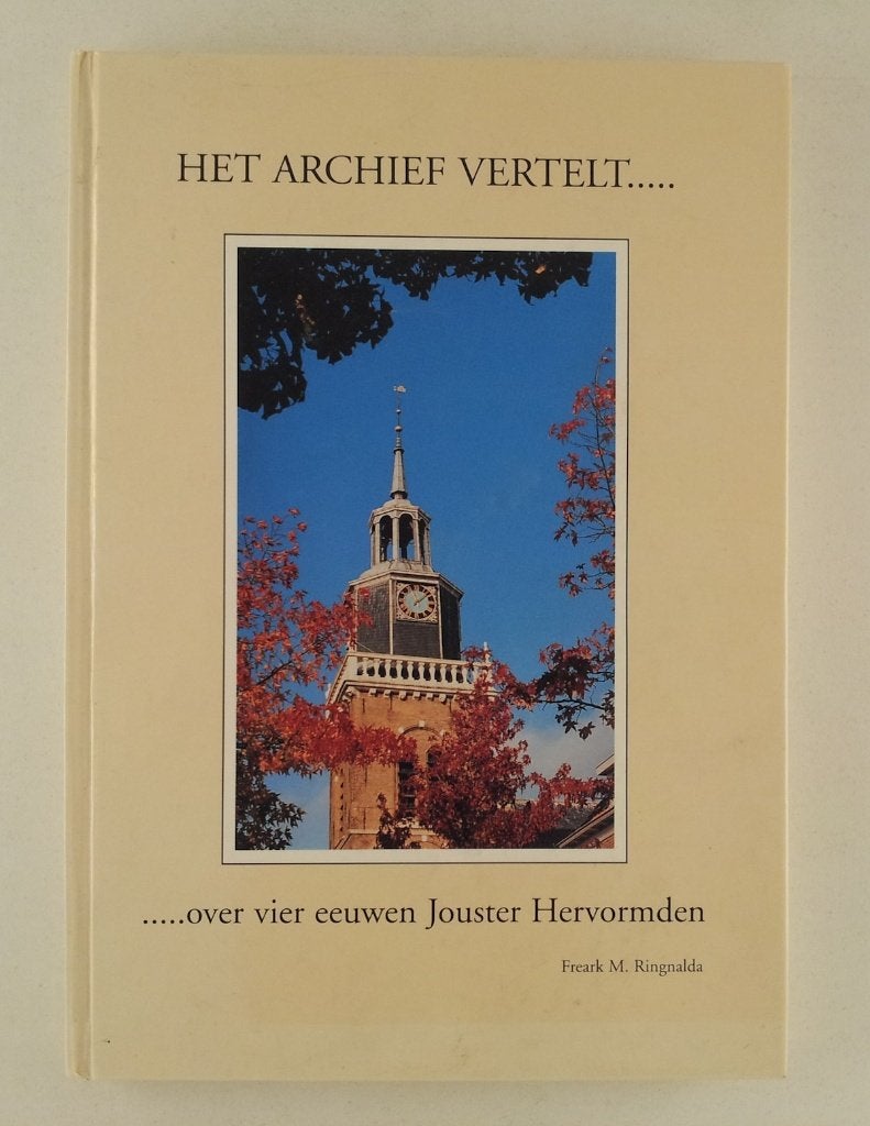 Ringnalda, F. M. - Het archief vertelt... ....Over vier eeuw, Verzenden, Gelezen
