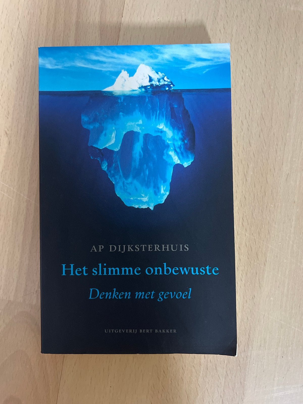 Het slimme onbewuste - Denken met gevoel (AP Dijksterhuis), Ophalen, Gelezen, Nederland
