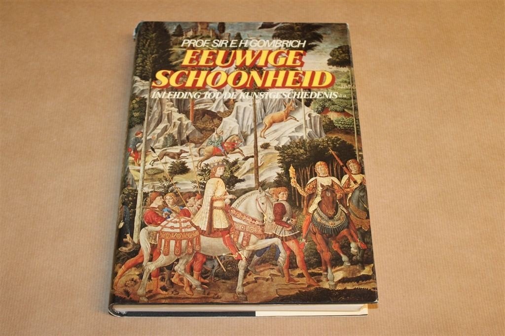 Eeuwige Schoonheid — Inleiding Kunstgeschiedenis, Gombrich, Ophalen of Verzenden, Gelezen