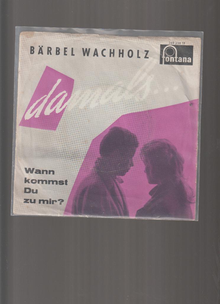 BARBEL  WACHHOLZ  --  WANN  KOMMST  DU  ZU  MIR ?, 7 inch, Single, Zo goed als nieuw, 1960 - 1969