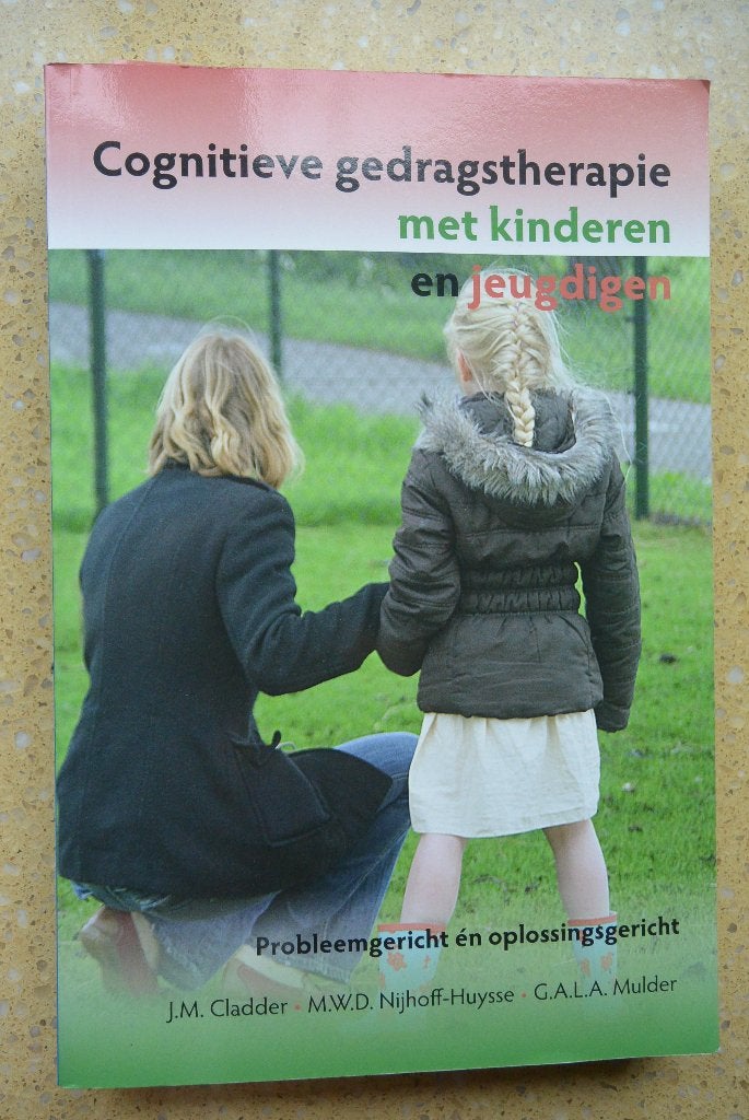Cognitieve gedragstherapie met kinderen en jeugdigen Cladder, Gelezen, Ophalen of Verzenden, Ontwikkelingspsychologie, J.M. Cladder; M.W.D. Nijhoff-Huysse; G.A.L.A. Mulder