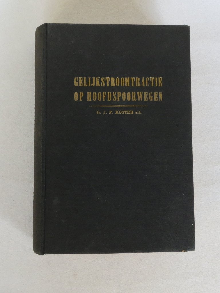Gelijkstroomtractie op hoofdspoorwegen door J.P. Koster '48, Ophalen of Verzenden, Gebruikt, Trein, Boek of Tijdschrift