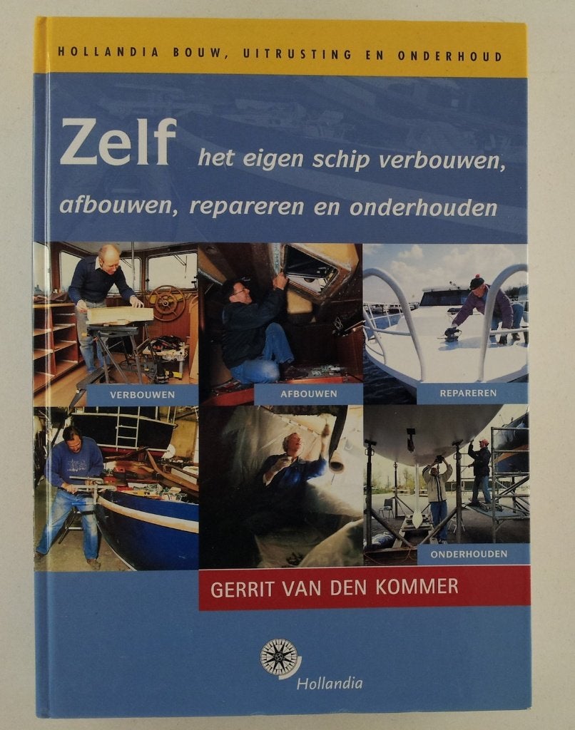 Kommer, Gerrit van den - Zelf het eigen schip verbouwen, afb, Verzenden, Gelezen, Overige onderwerpen