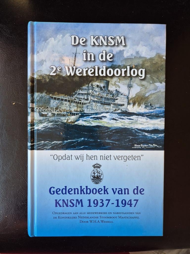 De KNSM in de 2e Wereldoorlog - Gedenkboek 1937-1947, Ophalen of Verzenden, 20e eeuw of later, Zo goed als nieuw, W.H.A. Wessels