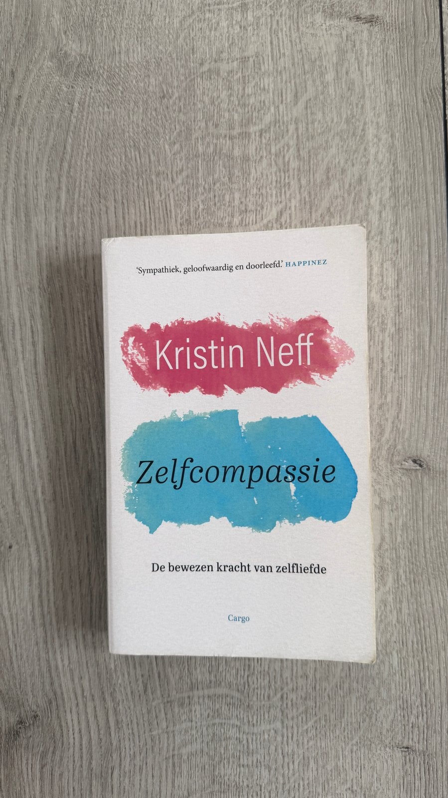 Kristin Neff - Zelfcompassie: De bewezen kracht van zelflief, Boeken, Psychologie, Ophalen of Verzenden, Zo goed als nieuw, Klinische psychologie