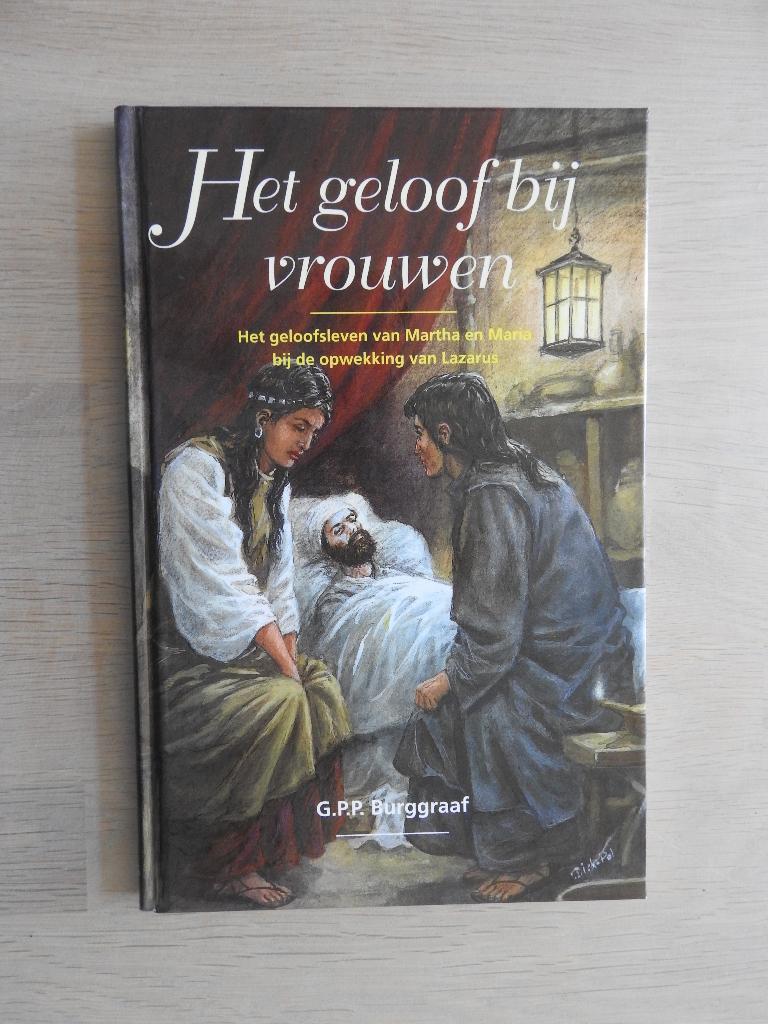 G.P.P. Burggraaf - Het geloof bij vrouwen - Martha en Maria, Ophalen of Verzenden, Zo goed als nieuw