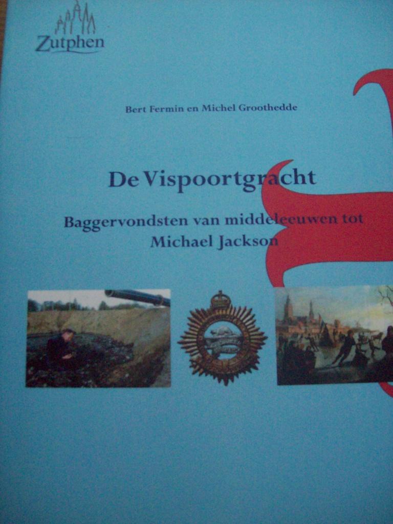 De Vispoortgracht.  Baggervondsten van Middeleeuwen tot Mi, Bert Fermin & Michel Groothedde, 14e eeuw of eerder, Verzenden, Zo goed als nieuw