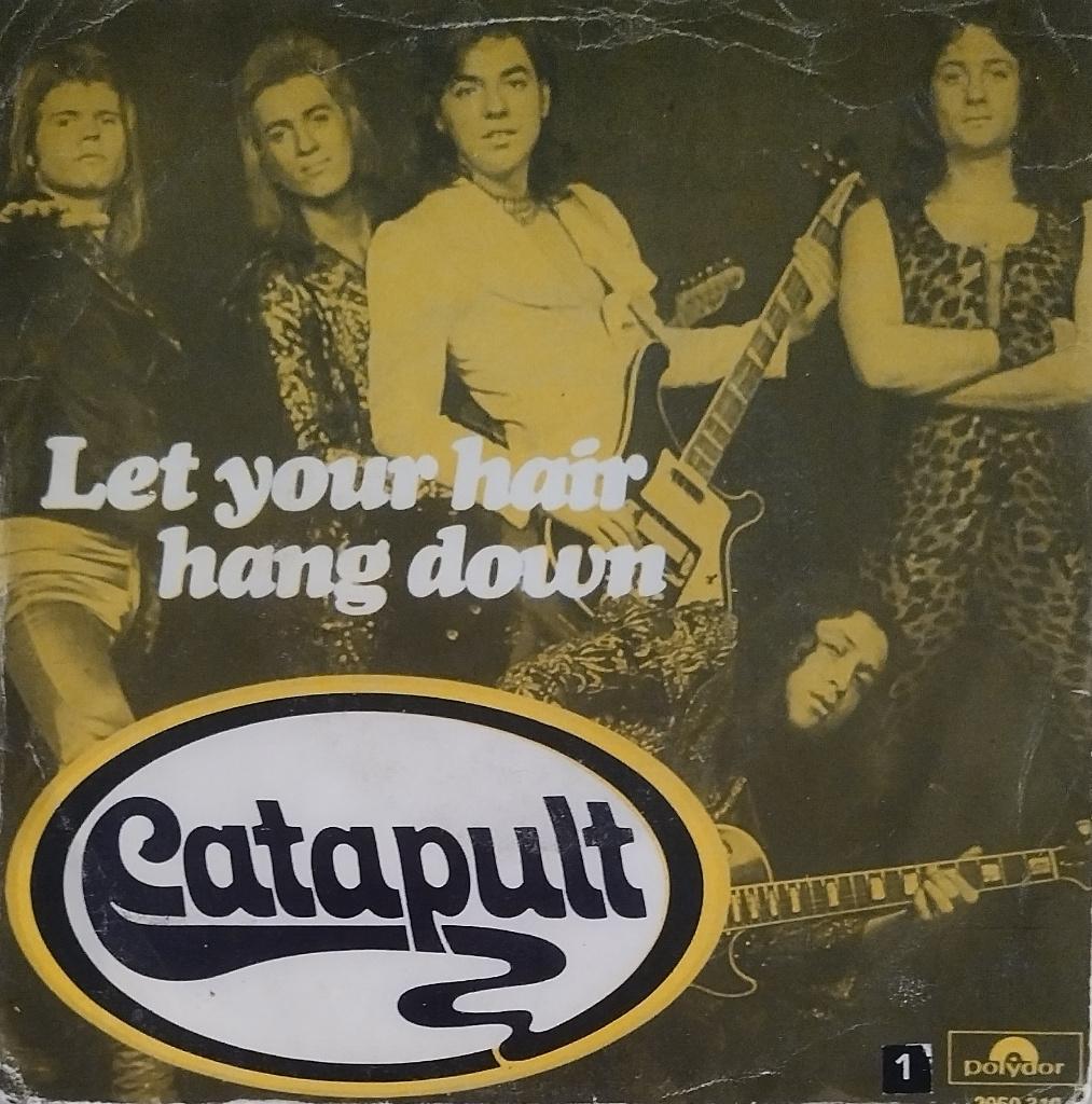 Catapult - Let your hair hang down, Gebruikt, 7 inch, Single, 1970 - 1979