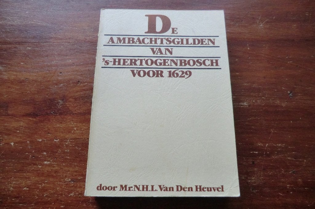 boek - De ambachtsgilden van 's-Hertogenbosch / Den Bosch, Boeken, Ophalen of Verzenden, Gelezen