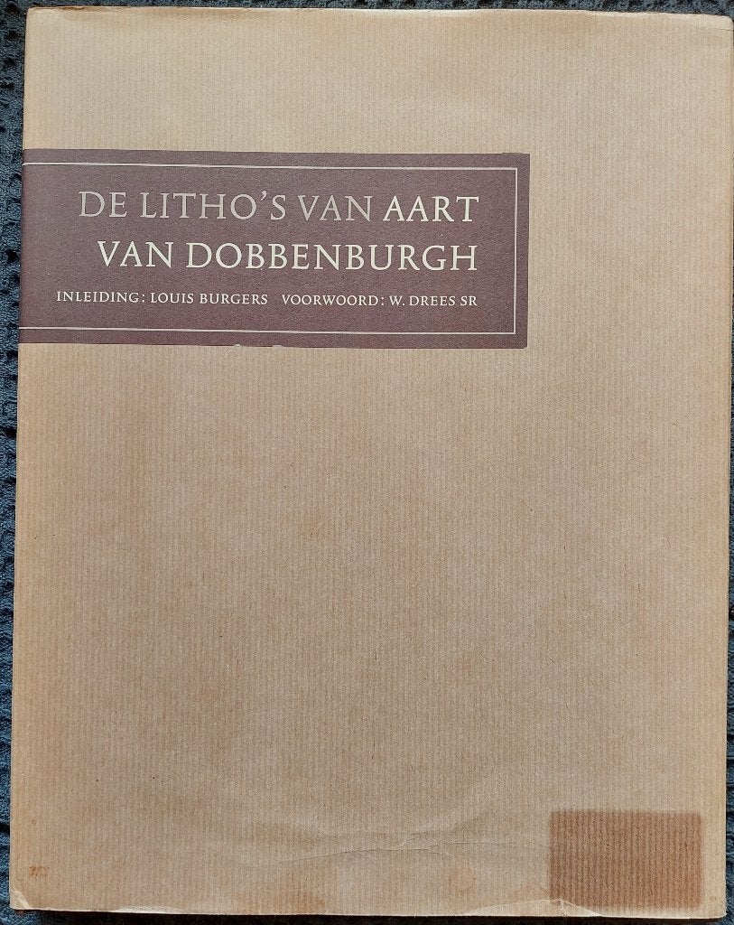 De litho's van Aart van Dobbenburgh, Gelezen, Ophalen of Verzenden, Grafische vormgeving, L. Burgers inleiding