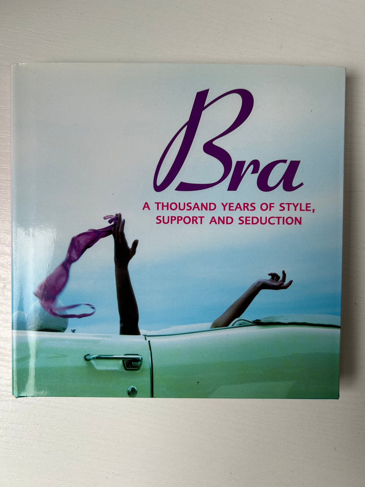 Bra a thousand years of style, support and seduction, Ophalen of Verzenden, Gelezen