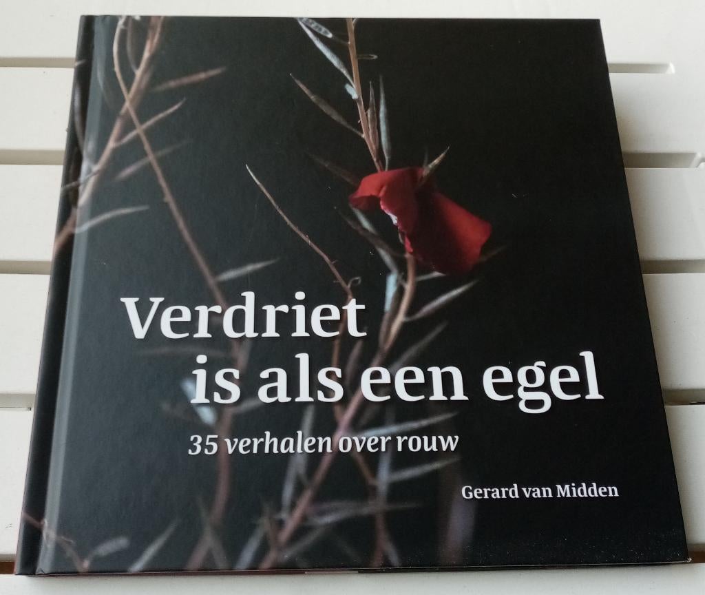 VERDRIET IS ALS EEN EGEL. 35 verhalen over rouw, Gelezen, Ophalen of Verzenden, Gerard van Midden, Overige onderwerpen