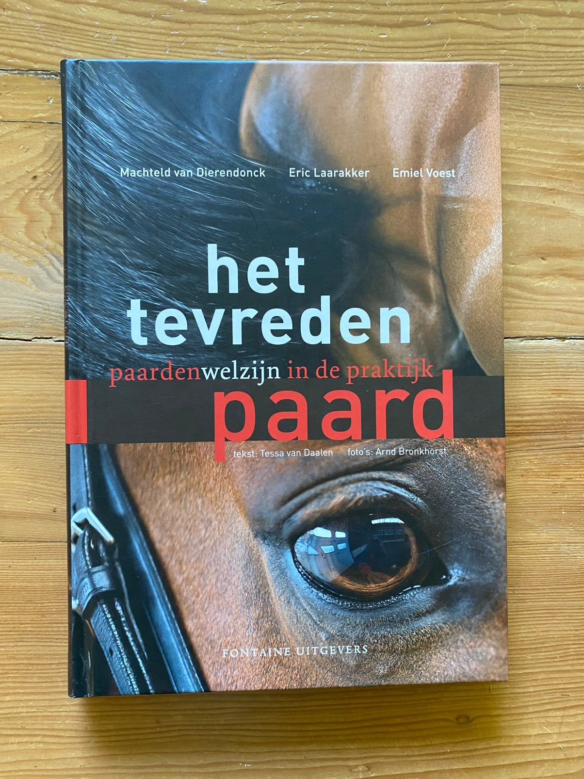 Het tevreden paard - E Laarakker, van Dierendonck & E Voest, Boeken, Dieren en Huisdieren, Ophalen of Verzenden, Gelezen, Paarden of Pony's