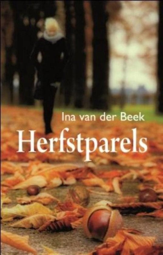 Ina van der Beek - Herfstparels, Ophalen of Verzenden, Nieuw, Noord-Brabant