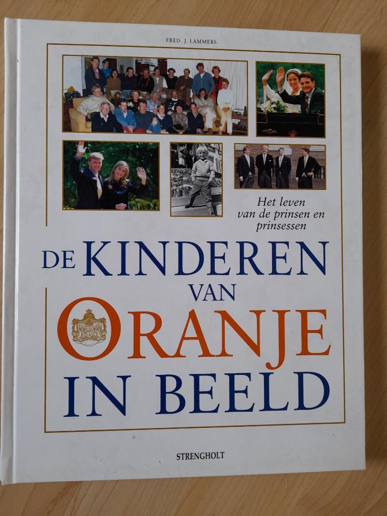 DE KINDEREN VAN ORANJE IN BEELD door Fred J Lammers, Ophalen of Verzenden, Zo goed als nieuw