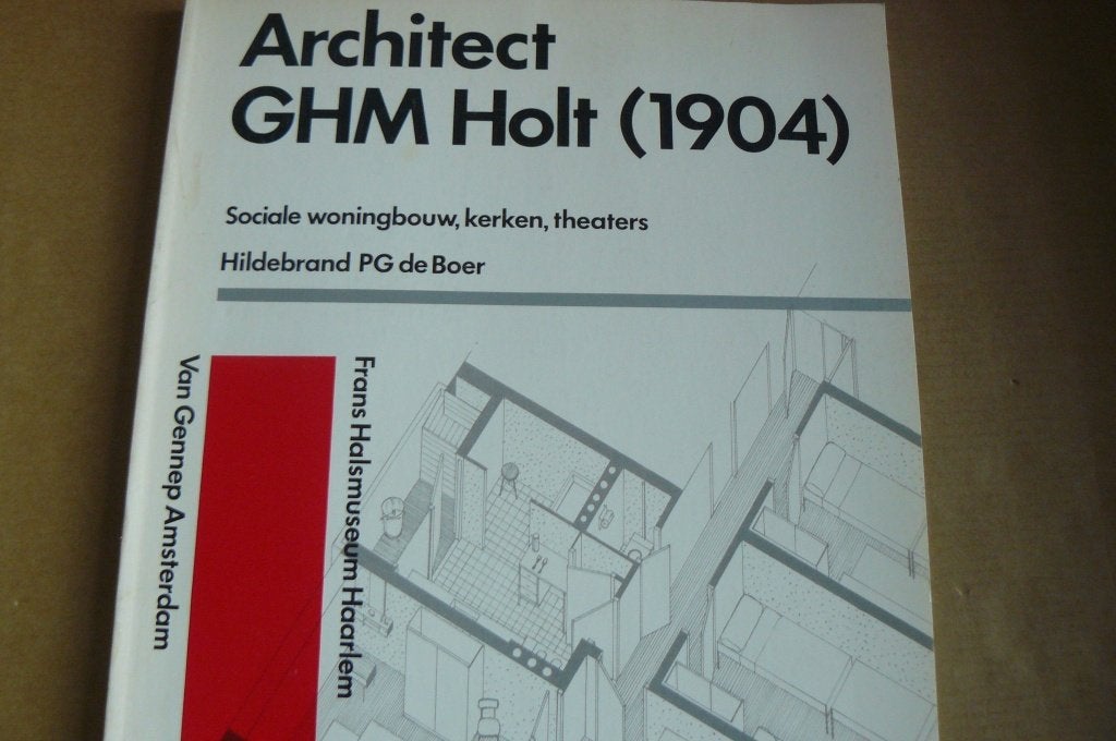 G.H.M. HOLT / Nieuwe Bouwen / Bernard Bijvoet / 1904, Ophalen of Verzenden, Gelezen, Architecten