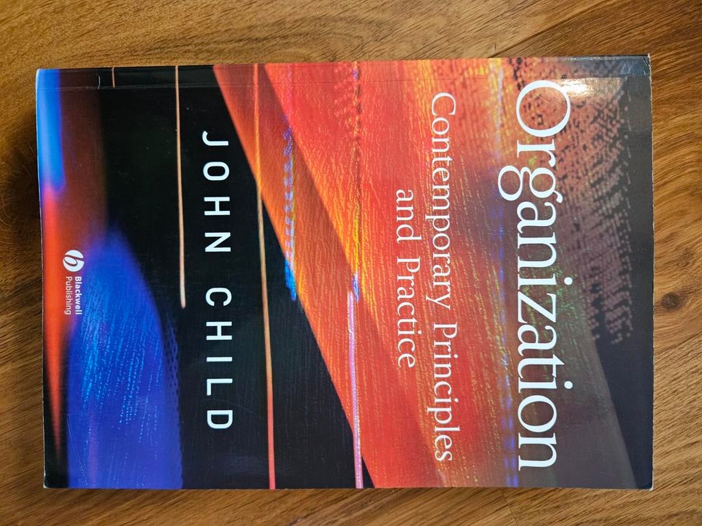 Organization: Contemporary Principles and Practice, Ophalen of Verzenden, Zo goed als nieuw, Management, John Child