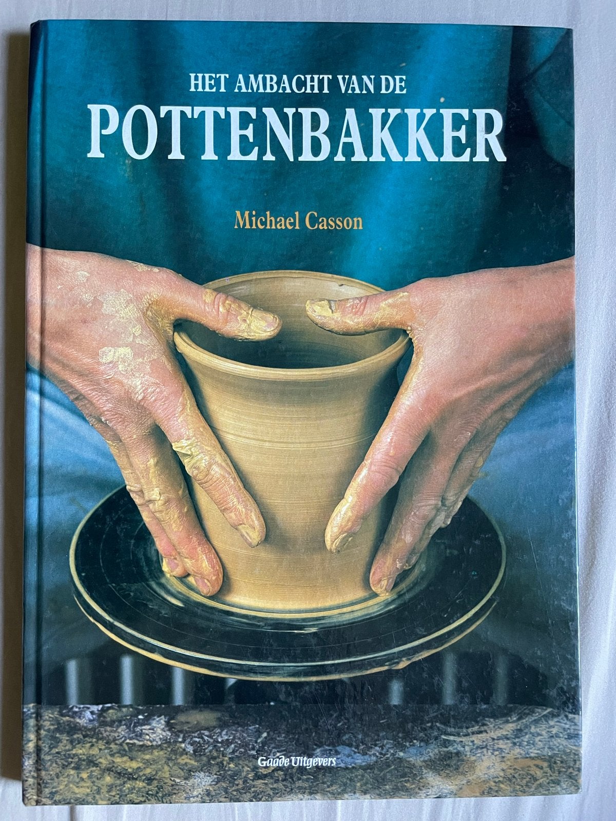 Het Ambacht van de Pottenbakker - Michael Casson, Gebruikt, Overige thema's, Meerkleurig, Ophalen of Verzenden