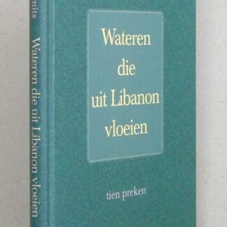Ds. C. Smits: Wateren die uit de Libanon vloeien., Ophalen of Verzenden, Zo goed als nieuw, Ds. C. Smits, Christendom | Protestants