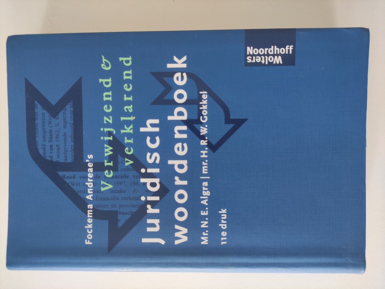 Fockema Andreae's Juridisch woordenboek - 11e druk, Ophalen, Mr. N.E. Algra, Mr. H.R.W. Gokkel, Koenen of Wolters, Nederlands