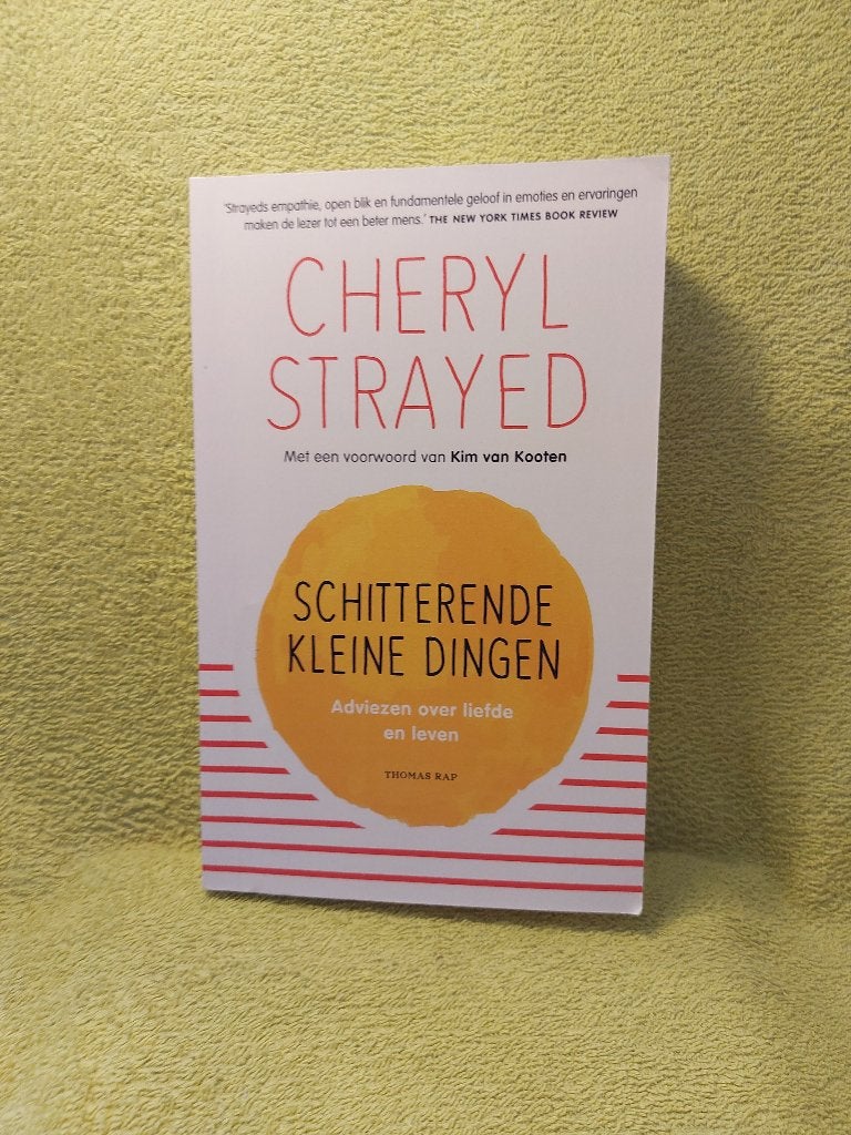Schitterende kleine dingen - Cheryl Strayed. Liefde en leven, Boeken, Ophalen of Verzenden, Zo goed als nieuw, Overige onderwerpen
