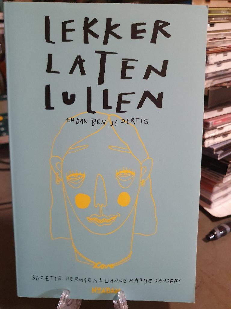 Lekker laten lullen en dan ben je dertig Suzette Hermsen, Ophalen, Gelezen
