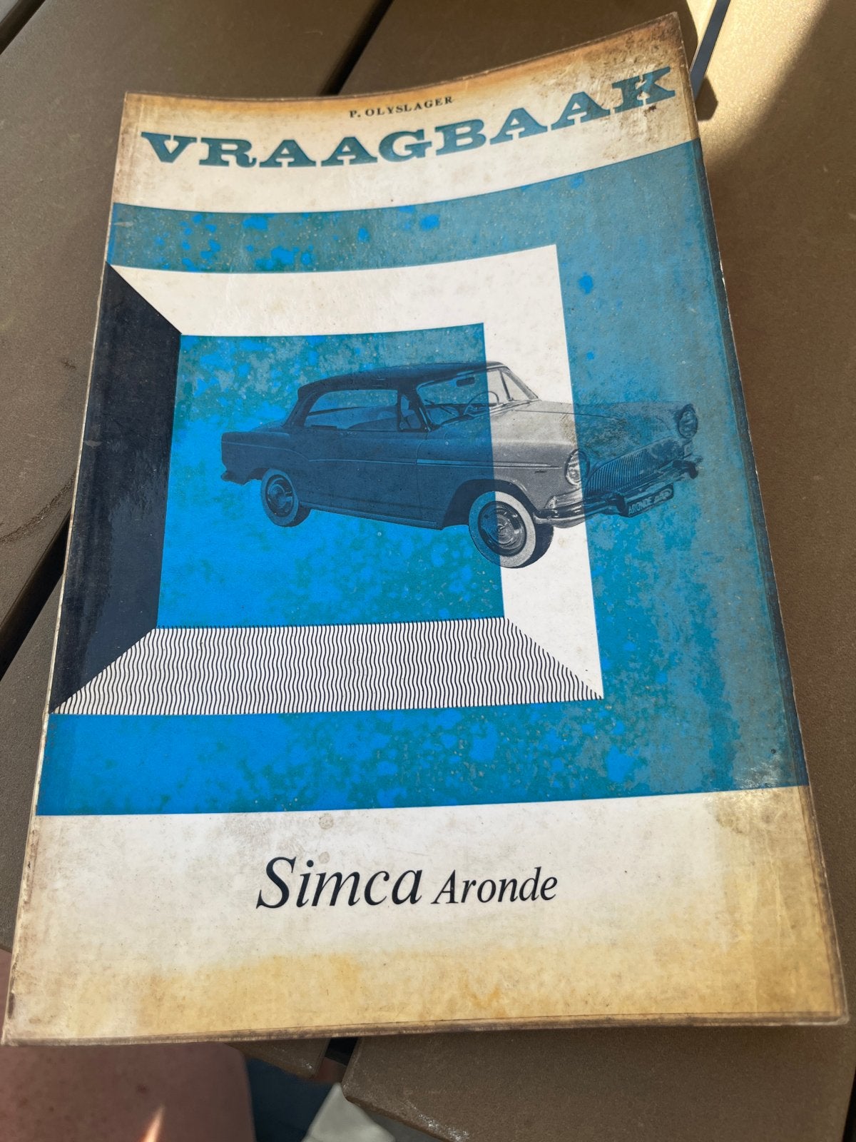 Vraagbaak Simca Aronde - P. Olyslager, Ophalen of Verzenden, Gelezen, Overige merken