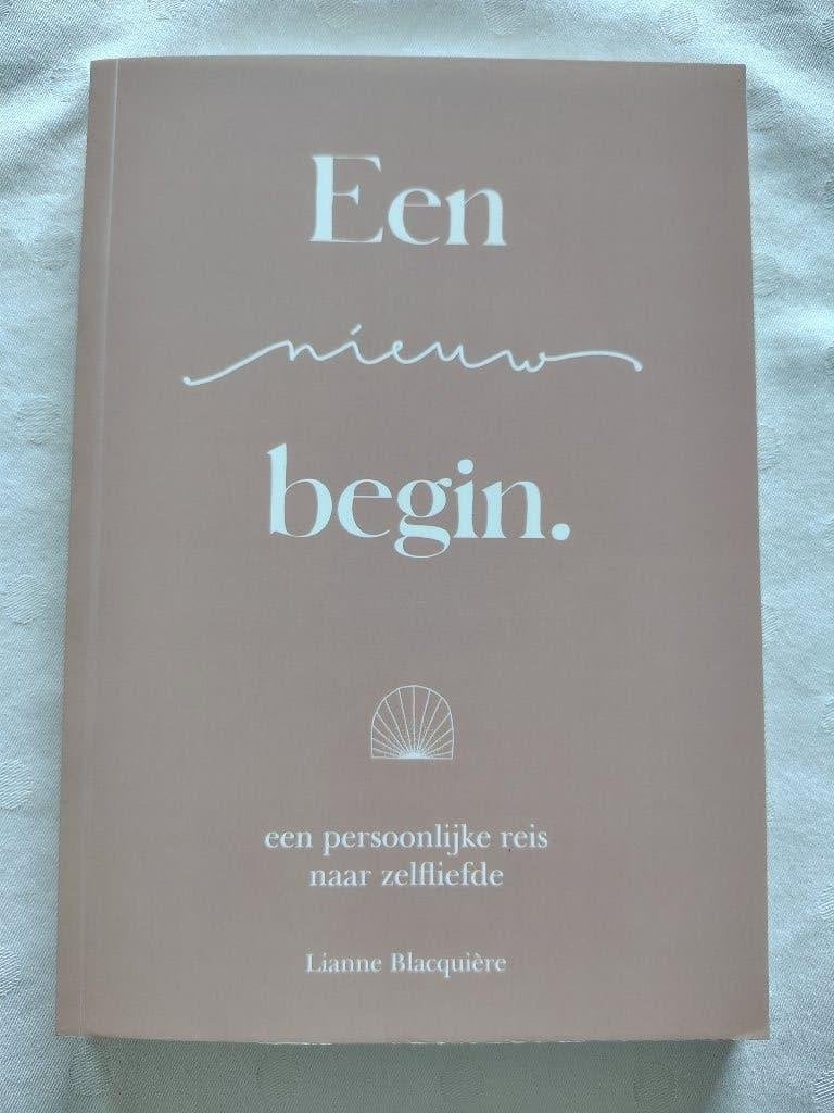 boek: een nieuw begin, Lianne Blacquiere, Ophalen of Verzenden, Zo goed als nieuw, Overige onderwerpen